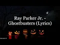 Download Lagu Ray Parker Jr  - Ghostbusters (Lyrics HD)
