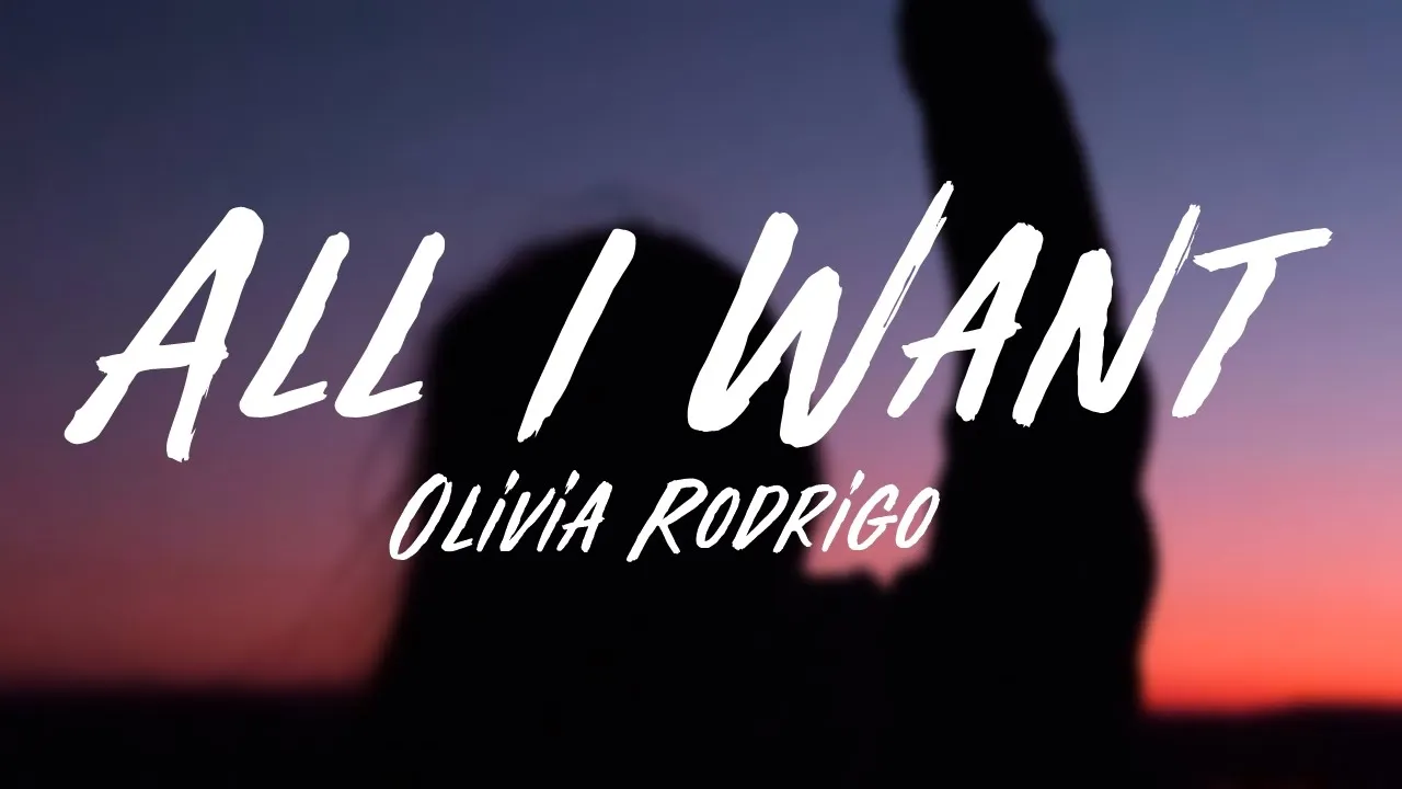 Olivia Rodrigo - All I Want (Lyrics)