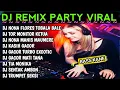 Lagu DJ REMIX VIRAL TERBARU 2026,TERBARU DI TIKTOK DJ PARTY
