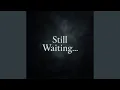 Download Lagu Still Waiting