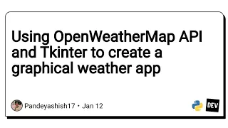 Creating a GUI of Weather App using python Tkinter OpenWeatherMap API