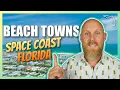 Best Space Coast BEACH TOWN 6 FL Beach Towns YOU MUST Know About