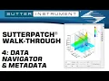 SutterPatch Walk-Through Data Navigator and Metadata