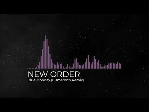 Download MP3 NEW ORDER - Blue Monday (Eismensch Remix)