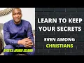 Lagu LEARN TO KEEP YOUR SECRETS TO YOURSELF | INSTRUCTIONS 2021 || APOSTLE JOSHUA SELMAN