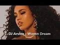 Download Lagu DJ Arvina  -  Woven Dream Exclusive 2025