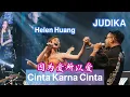 Download Lagu JUDIKA ft HELEN HUANG - Cinta Karna Cinta 因为爱所以爱 LIVE