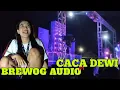 Download Lagu BREWOG AUDIO ft CACA DEWI. BLITAR HOREG.