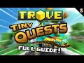 TROVE HOW DOES TINY QUESTS WORK Full Guide