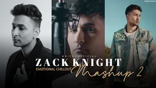 Download Zack Knight Mashup 2 | Heartbreak Chillout 2022 | Sad/Romantic Song | BICKY OFFICIAL MP3