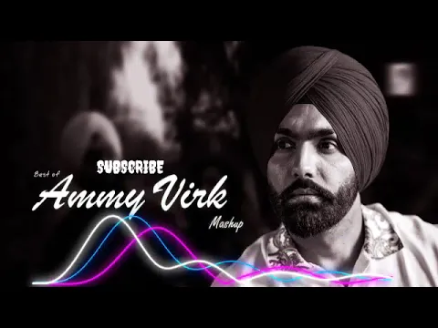 Download MP3 Ammy Virk New Songs 2024 Mashup New Punjabi Song 2024