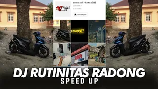 dj rutinitas radong speed up