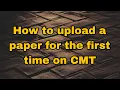 How to upload Research Paper on CMT CMT Login Kapil Joshi Tutorials Research Paper Publication