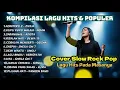 Kumpulan Lagu Populer \u0026 Hits Pada Masanya (Cover Slow Rock Pop)