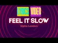 Feel It Slow – Sipho London (Lyrics)