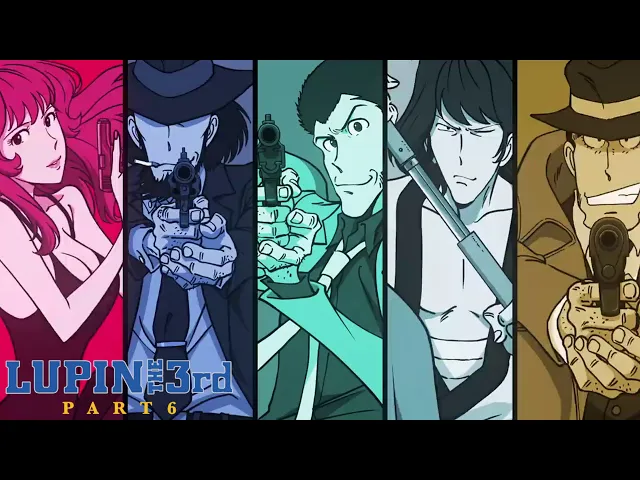 Lupin the Third Part VI | Official Opening Theme: 