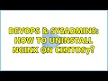 DevOps SysAdmins How to uninstall nginx on CentOS7 2 Solutions