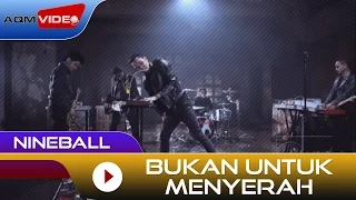 nineball bukan untuk menyerah official music video