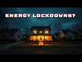 ENERGY LOCKDOWNS