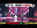 Download Lagu YANG TERSENGGOL GROUP 2 TOP 22 DA7 TADI MALAM | DA7 RESULT 