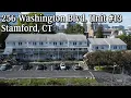 256 Washington Blvd Unit 13 Stamford CT - Tour