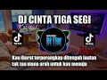 Lagu DJ CINTA 3 SEGI KRISTAL REMIX VIRAL TIKTOK FULL BASS
