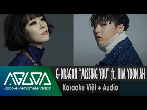 Download MP3 [Karaoke Việt + Audio] MISSING YOU - G-DRAGON ft. KIM YOON AH of JAURIM