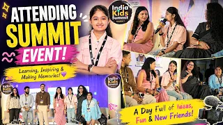 Amazing Experience | India Kids Summit Season 7 | Dil Ki baat |Attending Summit Event|Thanks to All🫰