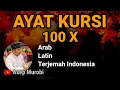 Lagu AYAT KURSI 100X. Arab Latin Terjemah Indonesia