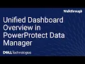 Unified Dashboard Overview in PowerProtect Data Manager