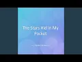 The Stars Hid in My Pocket