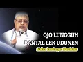 Lagu 918 OJO LUNGGUH BANTAL LEK UDUNEN Makna ajarannya