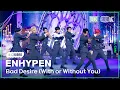Download Lagu [K-Choreo 8K] 엔하이픈 직캠 'Bad Desire (With or Without You)' (ENHYPEN Choreography) @MusicBank 250613