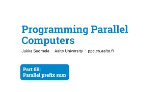 Programming Parallel Computers Part 6B