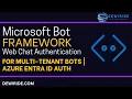 Microsoft Bot Framework Web Chat Authentication for Multi-Tenant Bots C Azure Bot Entra ID Auth