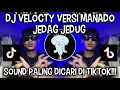 Download Lagu DJ VELOCITY VERSI MANADO JEDAG JEDUG VIRAL DI TIKTOK ‼️