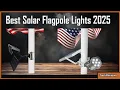 3 HUGE Mistakes You re Making with Your Solar Flagpole Lights