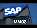 MM02 in SAP