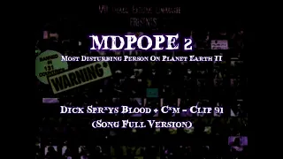 MDPOPE 2 Dick Spr ys Blood C m - Clip 91 Song full version