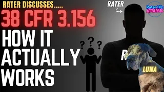 A Rater Reviews 38 CFR 3 156 A Commonly Misunderstood CFR