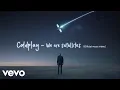 Lagu Coldplay - We Are Satellites (Official Music video)