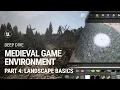 Landscape Basics Medieval Game Environment extended tutorial