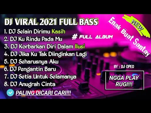 Download MP3 DJ SELAIN DIRIMU KASIH VIRAL FULL BASS || KU RINDU PADAMU TIKTOK VIRAL 2021