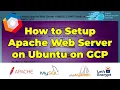 How to Setup Apache Web Server MySQL phpMyadmin Let s Encrypt on Ubuntu in GCP WebServer