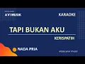 Download Lagu Tapi Bukan Aku - Kerispatih | Karaoke Nada PRIA | Avimusik