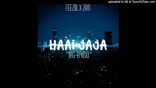 dj feezol ft zain haai jaja ag b vox 