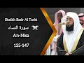 Lagu Amazing Recitation by sheikh Badr Al Turki | Surah An-Nisa | 2025 