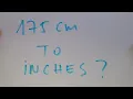 175 cm to inches