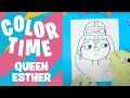Color Time - Queen Esther
