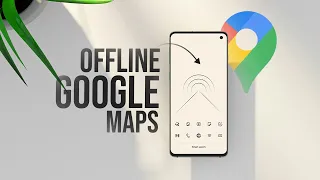 How to Use Google Maps Offline in Android tutorial